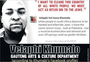  ??  ?? ADDRESSING BIGOTRY: The writer says those who perpetuate racism with comments such as those posted by Velaphi Khumalo on his Facebook page will not help to create a better society.