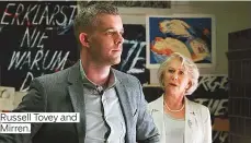  ??  ?? Russell Tovey and Mirren.