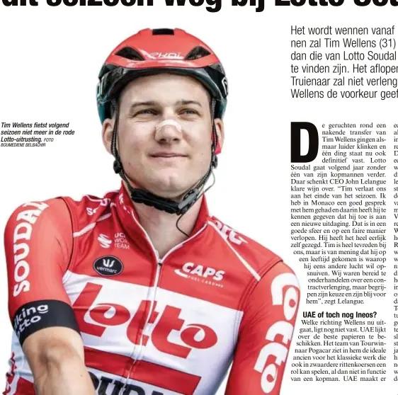  ?? FOTO BOUMEDIENE BELBACHIR ?? Tim Wellens fietst volgend seizoen niet meer in de rode Lotto-uitrusting.