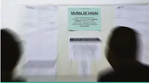  ?? Arquivo Folha ?? Faltou trabalho para 27,459 milhões de pessoas no País no trimestre encerrado em janeiro, segundo os dados da Pnad Contínua