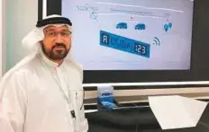  ?? Courtesy: RTA ?? Sultan Al Marzouqi, Director of Vehicle Licensing, RTA, explains how tag2Connec­t smart plate system works.