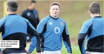  ??  ?? Chris Ashton looks set to be available for England