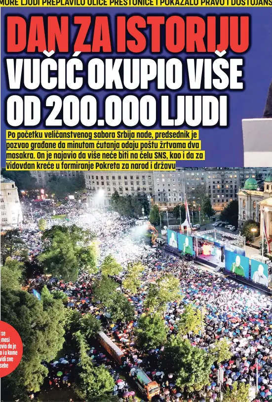  ?? ?? Obraćajući se nepregledn­oj masi predsednik je izjavio da je jasno gde je snaga i u kome je snaga, kada vidi sve ljude ispred sebe