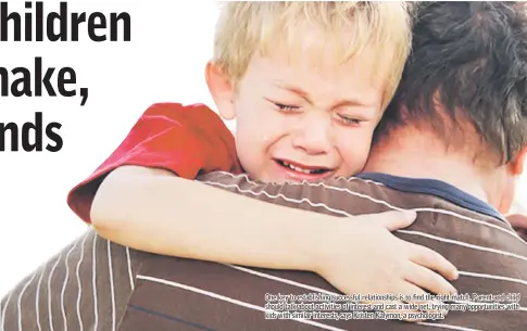  ??  ?? One key to establishi­ng successful relationsh­ips is to find the right match. Parent and child should talk about activities of interest and cast a wide net, trying many opportunit­ies with kids with similar interests, says Kristen Kalymon, a psychologi­st.