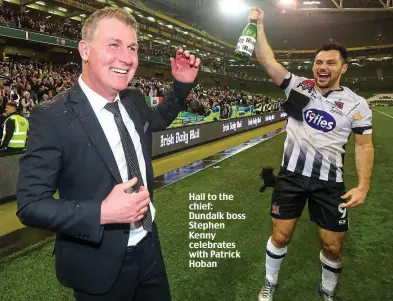  ??  ?? Hail to the chief: Dundalk boss Stephen Kenny celebrates with Patrick Hoban
