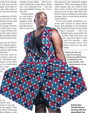  ??  ?? Going solo: Celeste Ntuli is touring with her show Black Tax