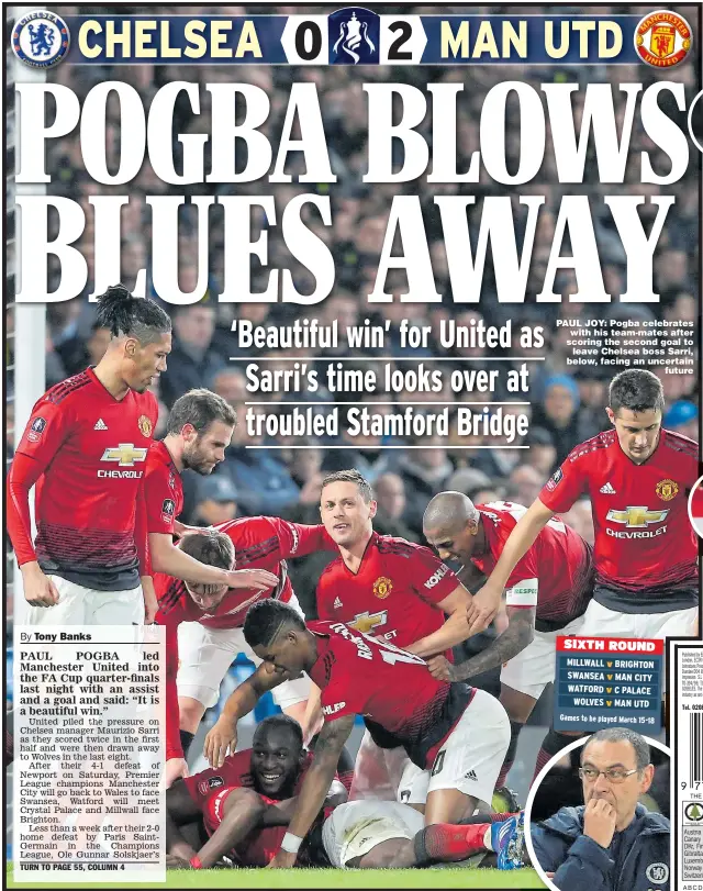  ??  ?? PAUL JOY: Pogba celebrates with his team-mates after scoring the second goal to leave Chelsea boss Sarri, below, facing an uncertain future