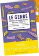  ?? ?? “Le genre expliqué à celles et ceux qui sont perdu-es” d’Aline. Laurent-Mayard et Marie Zafimehy, éd. Buchet-Chastel