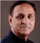  ??  ?? Vijay Rupani