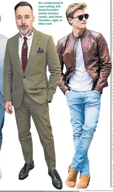  ??  ?? Eric Underwood in easy suiting, left, David Furnish’s quirky touches, centre, and Oliver Cheshire, right, in biker cool