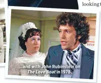  ??  ?? …and with John Rubinstein on
The Love Boat in 1978.