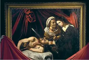  ?? GETTY IMAGES ?? Caravaggio was infamously violent, and killed a man in a duel. That hasn’t stopped global appreciati­on of works such as Judith Beheading Holofernes.