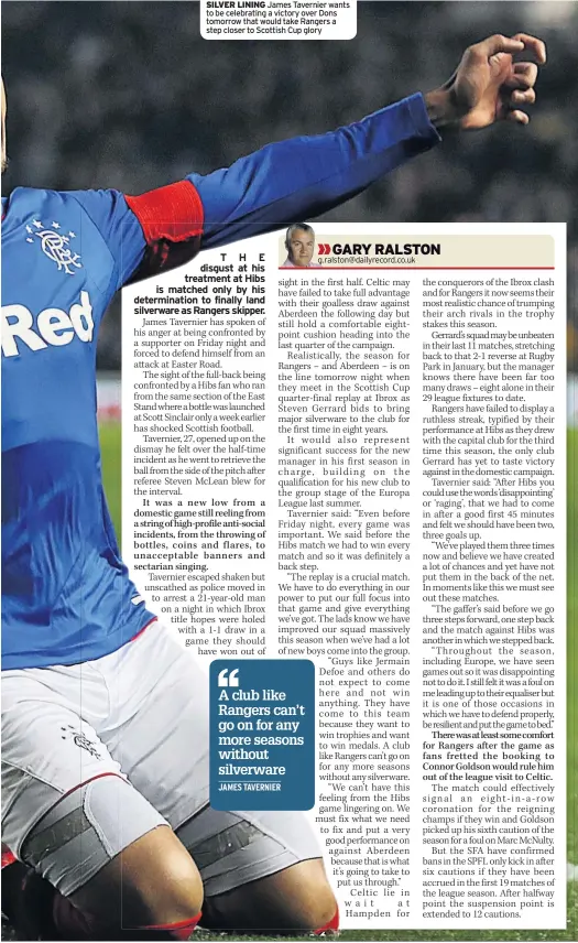  ??  ?? SILVER LINING James Tavernier wants to be celebratin­g a victory over Dons tomorrow that would take Rangers a step closer to Scottish Cup glory