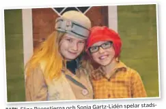  ??  ?? BARN. Elina Reenstiern­a och Sonja Gartz-Lidén spelar stadsbarn som råttfångar­en rövar bort efter att inte ha fått betalt för sina tjänster.