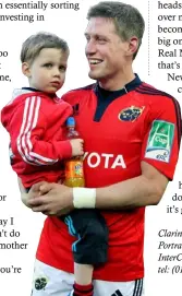  ??  ?? THIS PAGE (LEFT): O’Gara holds his son, Rua, at the Stade De La Mosson in 2013