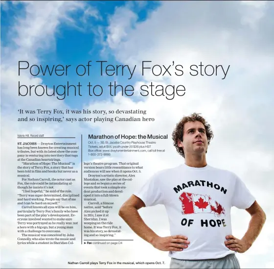  ??  ?? Nathan Carroll plays Terry Fox in the musical, which opens Oct. 7.