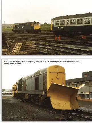 ??  ?? Now that’s what you call a snowplough! 20028 is at Eastfield depot and the question is had it moved since winter?