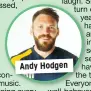  ??  ?? Andy Hodgen