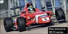  ??  ?? Finn returns to UK F4 series