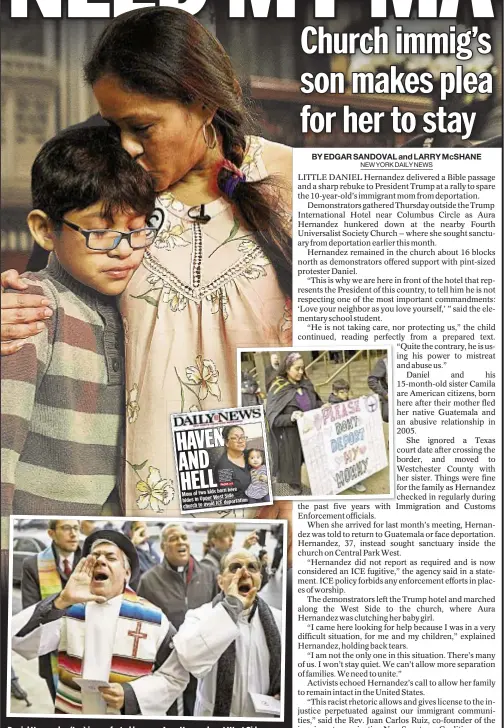  ??  ?? Daniel Hernandez (top) is comforted by mom Aura Hernandez at West Side church sanctuary Thursday and joins protesters (inset right) at rally (also above) at Trump Internatio­nal Hotel & Tower to back mom’s bid to avoid deportatio­n.