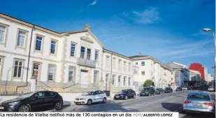  ?? FOTO ALBERTO LÓPEZ ?? La residencia de Vilalba notificó más de 130 contagios en un día