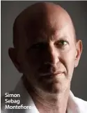  ??  ?? Simon Sebag Montefiore