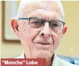  ??  ?? “Moncho” Lobo