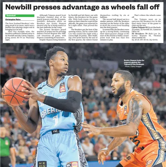  ?? Scotty Hopson looks for support against the Taipans in the Snakepit. Photo / Getty Images ??