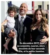  ??  ?? En décembre 2017, avec sa conjointe, Lauren, alors enceinte de leur seconde fille, et la petite Jasmine.