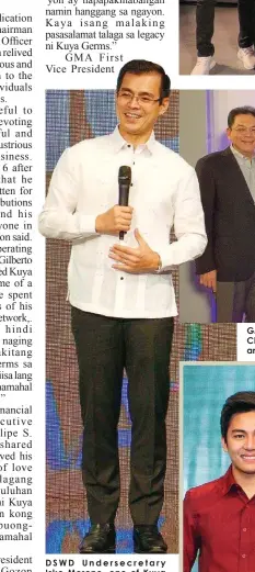  ??  ?? DSWD Undersecre­tary Isko Moreno, one of Kuya Germs’ talents