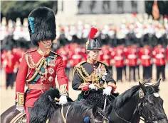  ?? ?? For the Queen: the Duke of Cambridge and the Princess Royal at Trooping the Colour