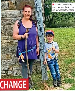  ?? ?? Claire Dewsbury and her son Jack now go for walks together