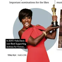  ??  ?? In 2017, Viola Davis won Best Supporting Actress for Fences…