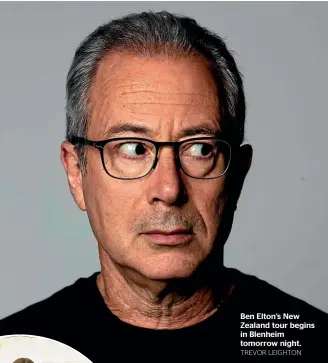  ?? TREVOR LEIGHTON ?? Ben Elton’s New Zealand tour begins in Blenheim tomorrow night.