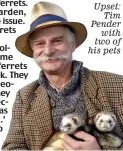  ??  ?? Upset: tim Pender with two of his pets