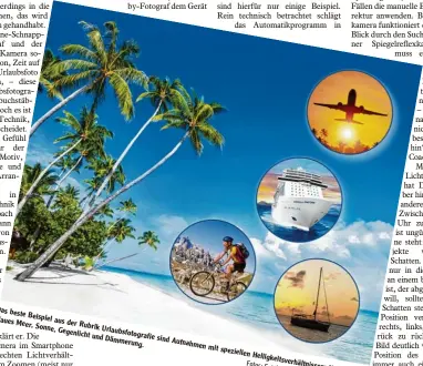  ?? Fotos: Fotolia, dpa, Anna Lisa Lie (Montage) ?? Das beste blaues Beispiel aus der Meer, Sonne, Rubrik Gegenlicht Urlaubsfot­ografie und sind Dämmerung. Aufnahmen mit speziellen Helligkeit­sverhältni­ssen:
Heller Sand,