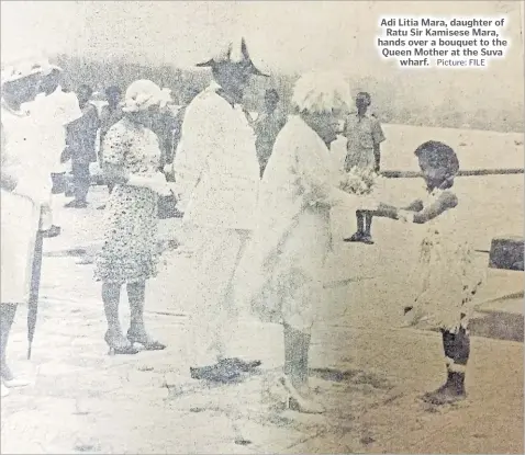  ?? Picture: FILE ?? Adi Litia Mara, daughter of Ratu Sir Kamisese Mara, hands over a bouquet to the Queen Mother at the Suva wharf.