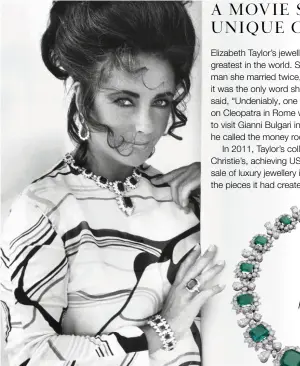  ??  ?? Elizabeth Taylor wearing a Bulgari suite of jewellery