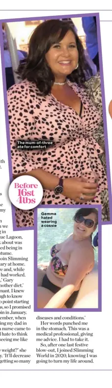  ??  ?? The mum- of-three ate for comfort
Gemma hated wearing a cossie