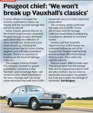  ??  ?? Vauxhall’s classics includes this FE Victor, which should stay with its stablemate­s in Luton.