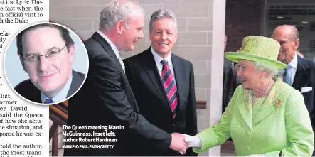  ?? MAIN PIC: PAUL FAITH/GETTY ?? The Queen meeting Martin McGuinness. Inset left: author Robert Hardman