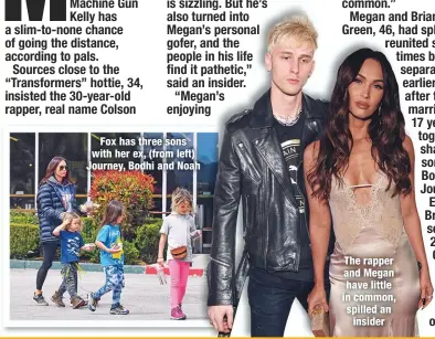  ??  ?? Fox has three sons with her ex, (from left) Journey, Bodhi and Noah
The rapper and Megan have little in common, spilled an insider