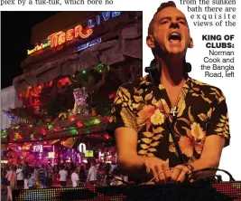  ??  ?? KING OF CLUBS: Norman Cook and the BanglaRoad, left