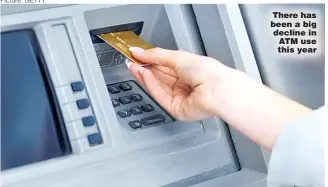  ?? Picture: GETTY ?? There has been a big decline in ATM use this year