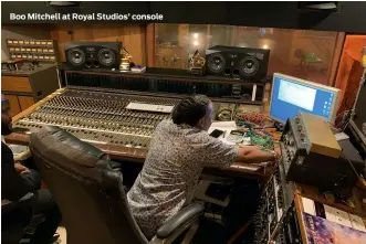  ??  ?? Boo Mitchell at Royal Studios’ console