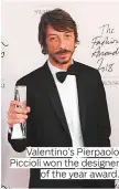  ??  ?? Valentino’s Pierpaolo Piccioli won the designer of the year award.