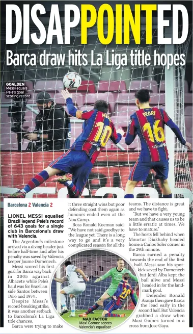  ??  ?? GOALDEN Messi equals Pele’s goal scoring record