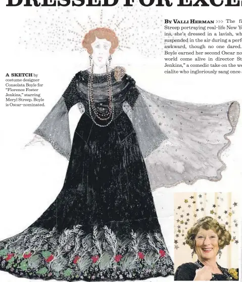  ?? Nick Wall Paramount Pictures ?? A SKETCH by costume designer Consolata Boyle for “Florence Foster Jenkins,” starring Meryl Streep. Boyle is Oscar-nominated. Consolata Boyle