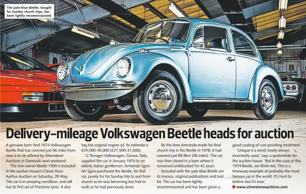  ??  ?? The pale-blue Beetle, bought for Sunday church trips, has been lightly recommissi­oned.