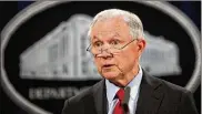  ?? AP ?? U.S. Attorney General Jeff Sessions is rescinding a policy that had let legalized marijuana flourish without federal interventi­on across the country.